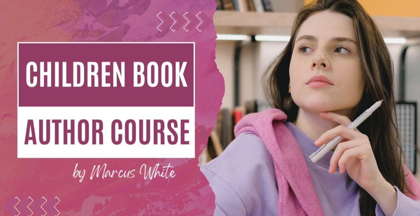 CHILDREN’S BOOK AUTHORS COURSE