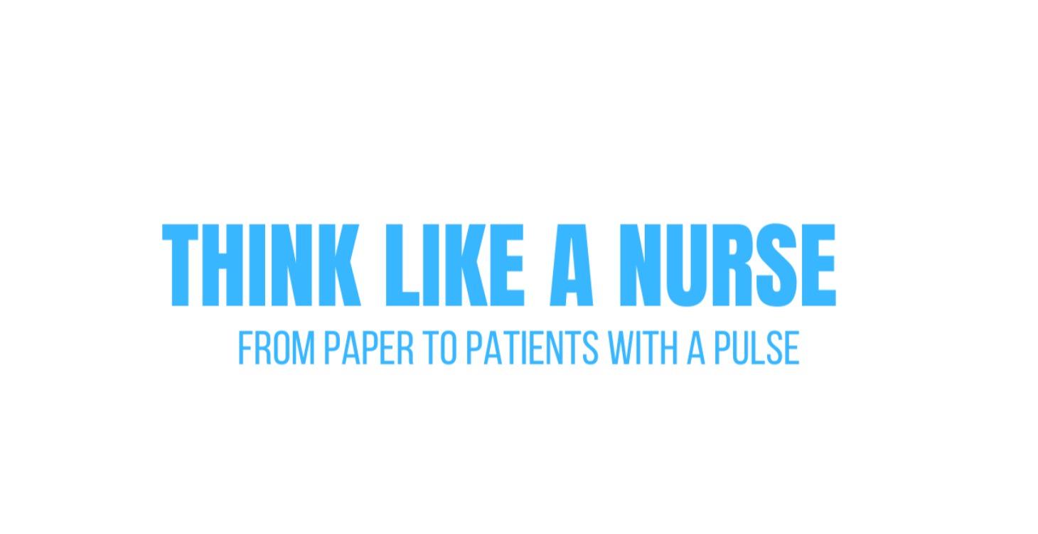 Think Like a Nurse: The Introduction