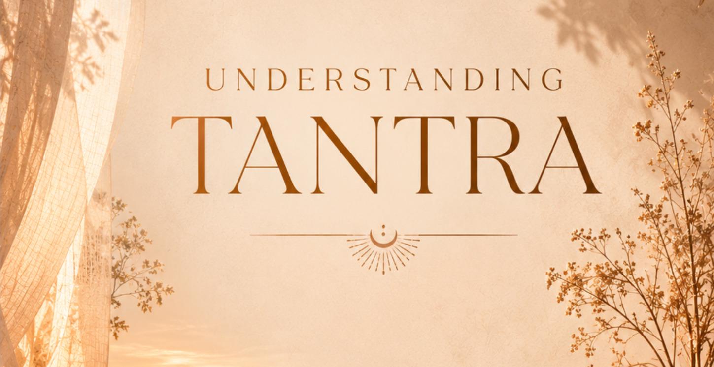 Understanding Tantra