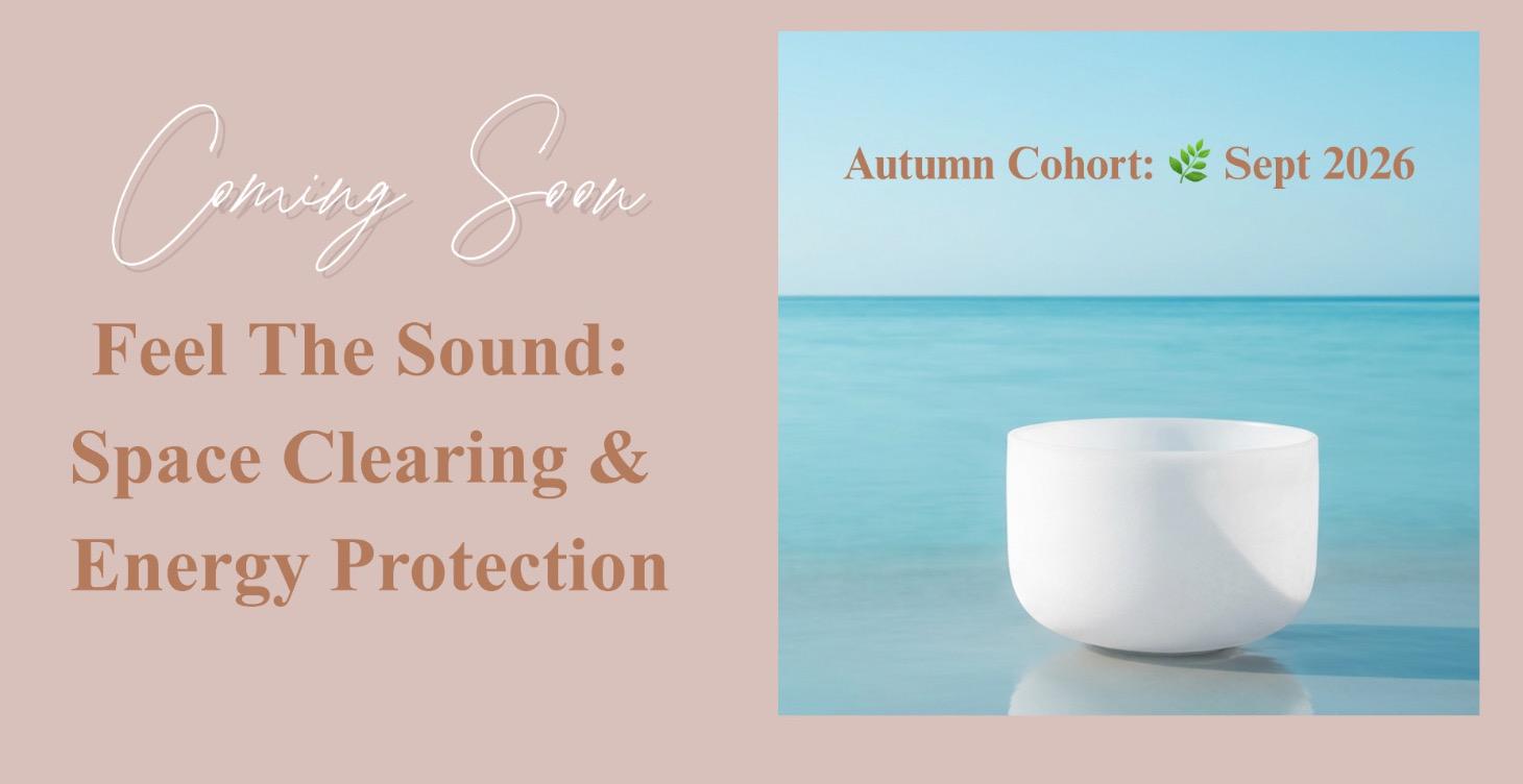 Feel The Sound: Space Clearing & Energy Protection