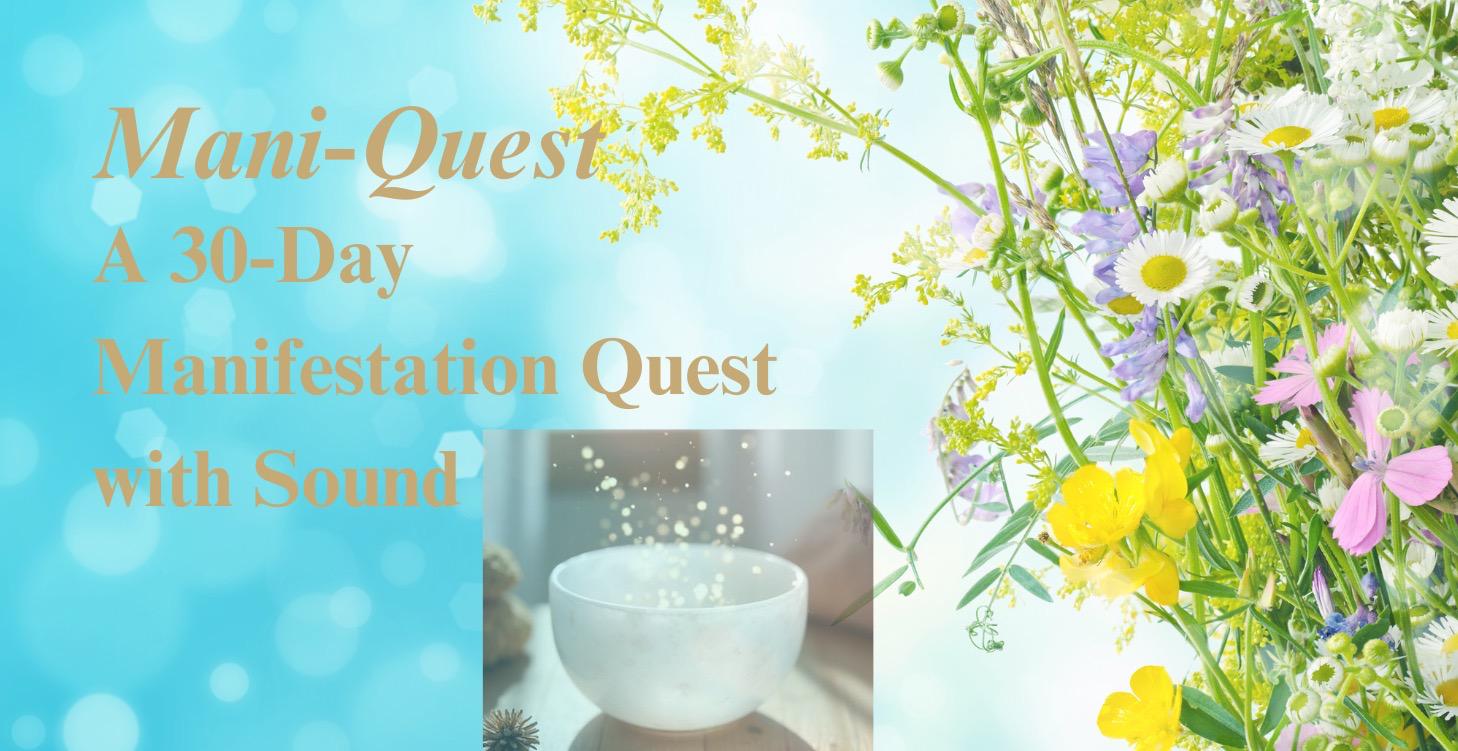 Call It In: Mani-Quest 30-Day Sound Healing Quest