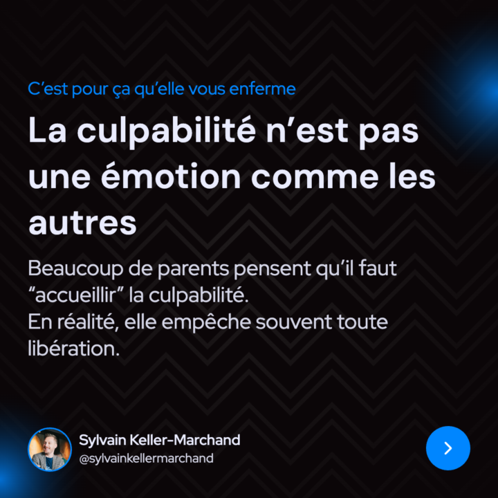 La culpabilité parentale est devenue la nouvelle excuse socialement acceptable pour éviter de vivre notre véritable émotionnel