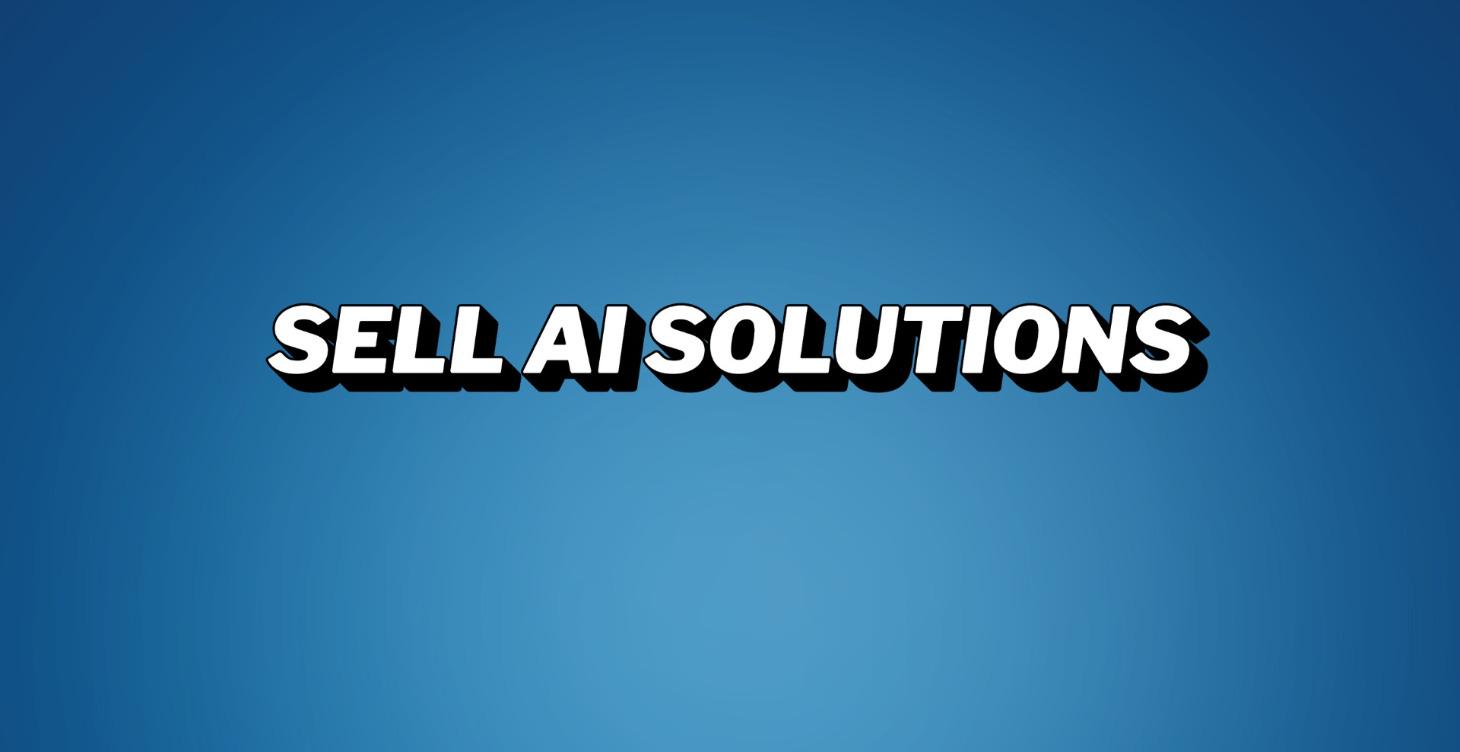 SELL AI SOLUTIONS
