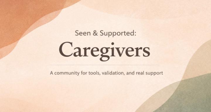 Seen and Supported: Caregivers