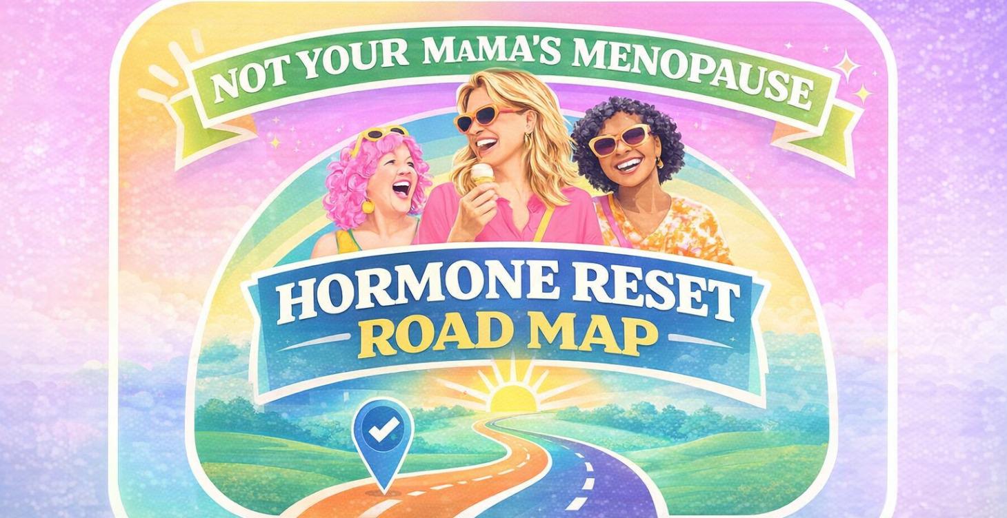 Hormone Reset RoadMap