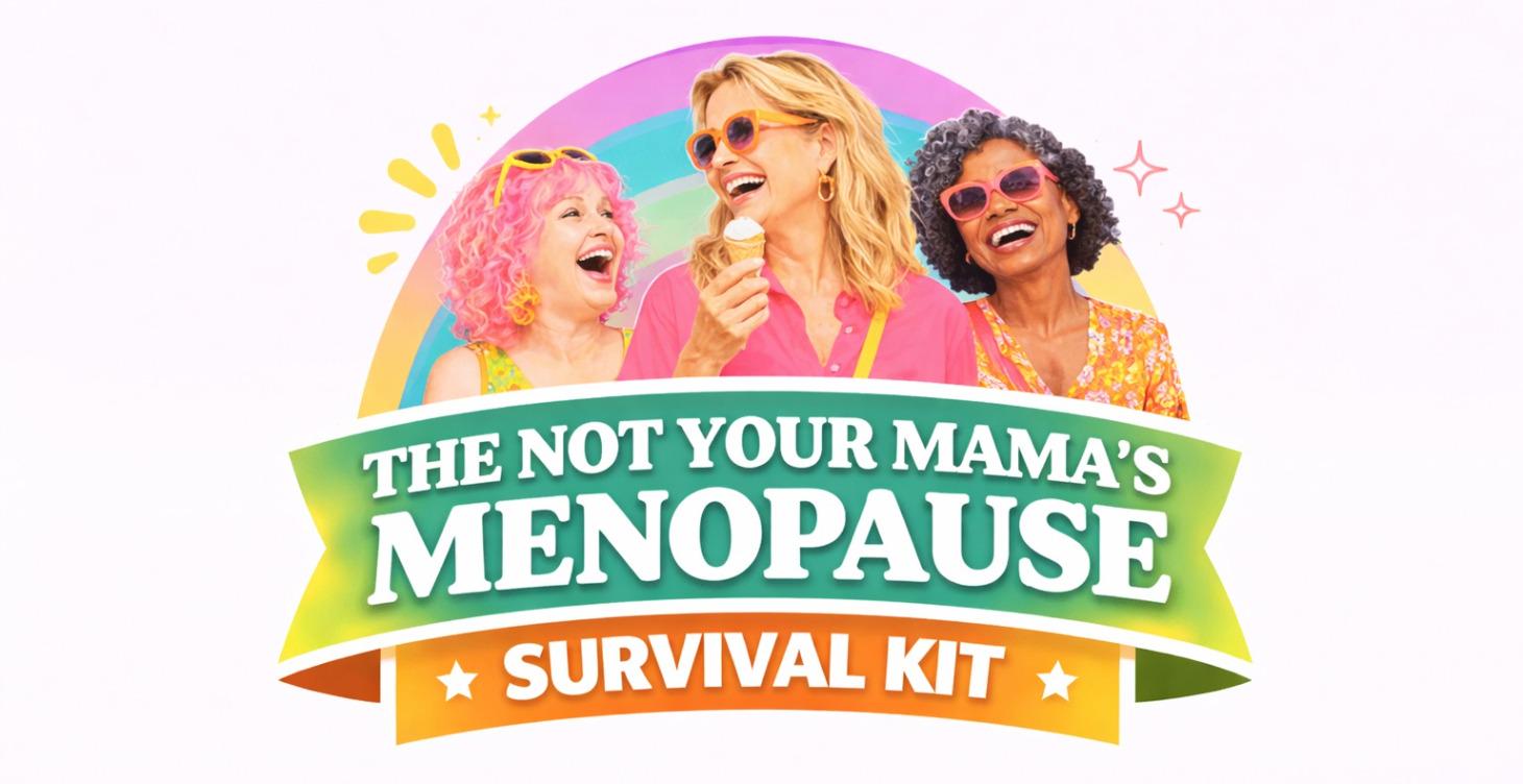 Menopause Survival Tool Kit