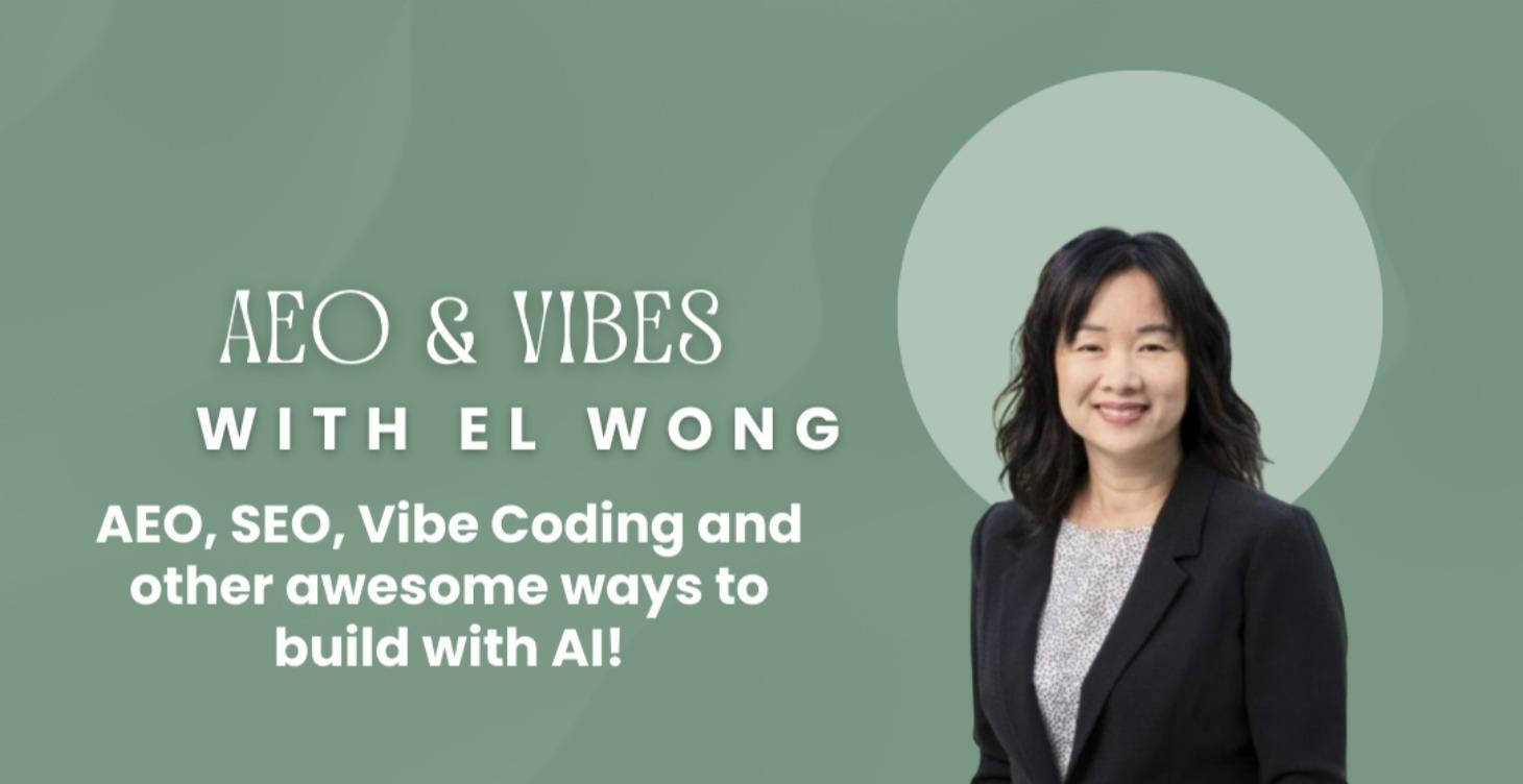 AEO & Vibe Coding with El Wong