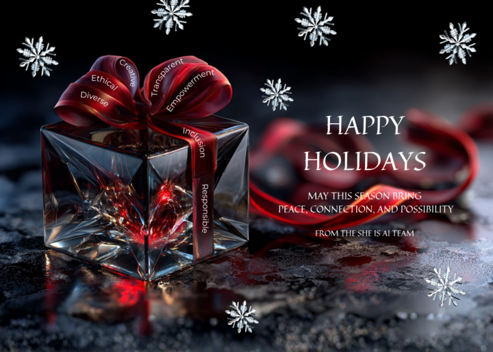 Season’s Greetings, SHE IS AI Community 🤍