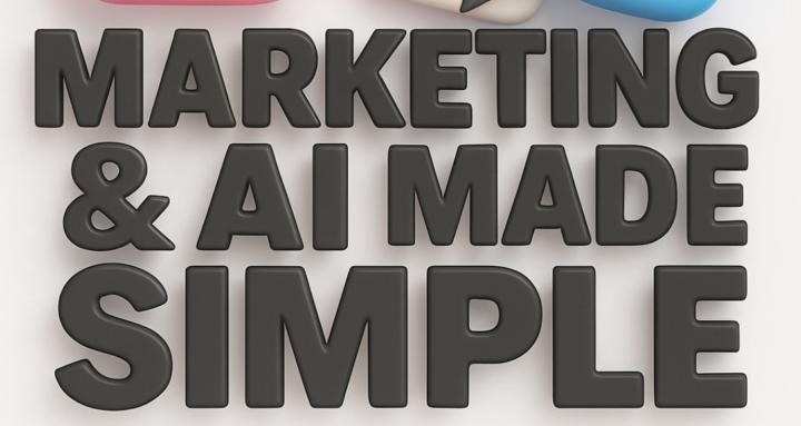 Marketing & Ai Made Simple