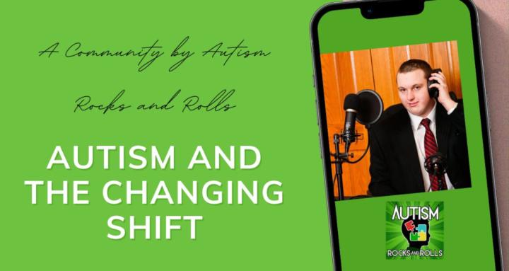 Autism and the Changing Shift