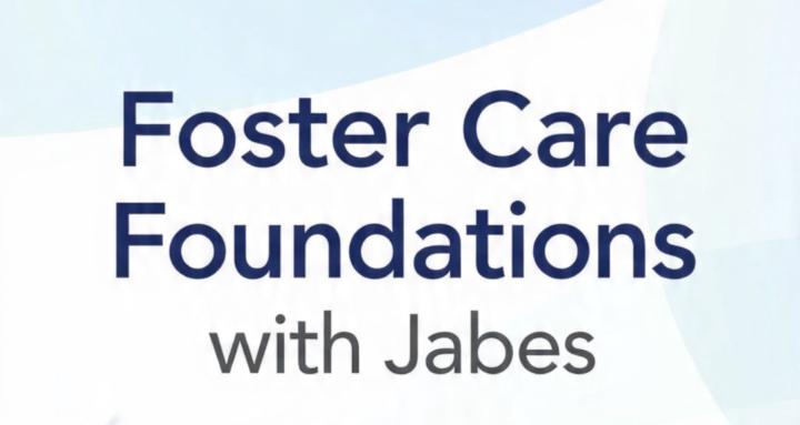 “Foster Care Foundations