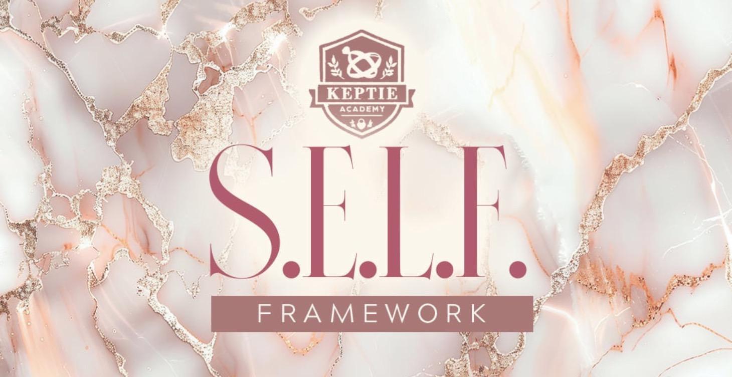Mastering S.E.L.F. (The Prerequisite for Kepties)