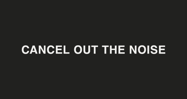 Cancel Out The Noise Mastery