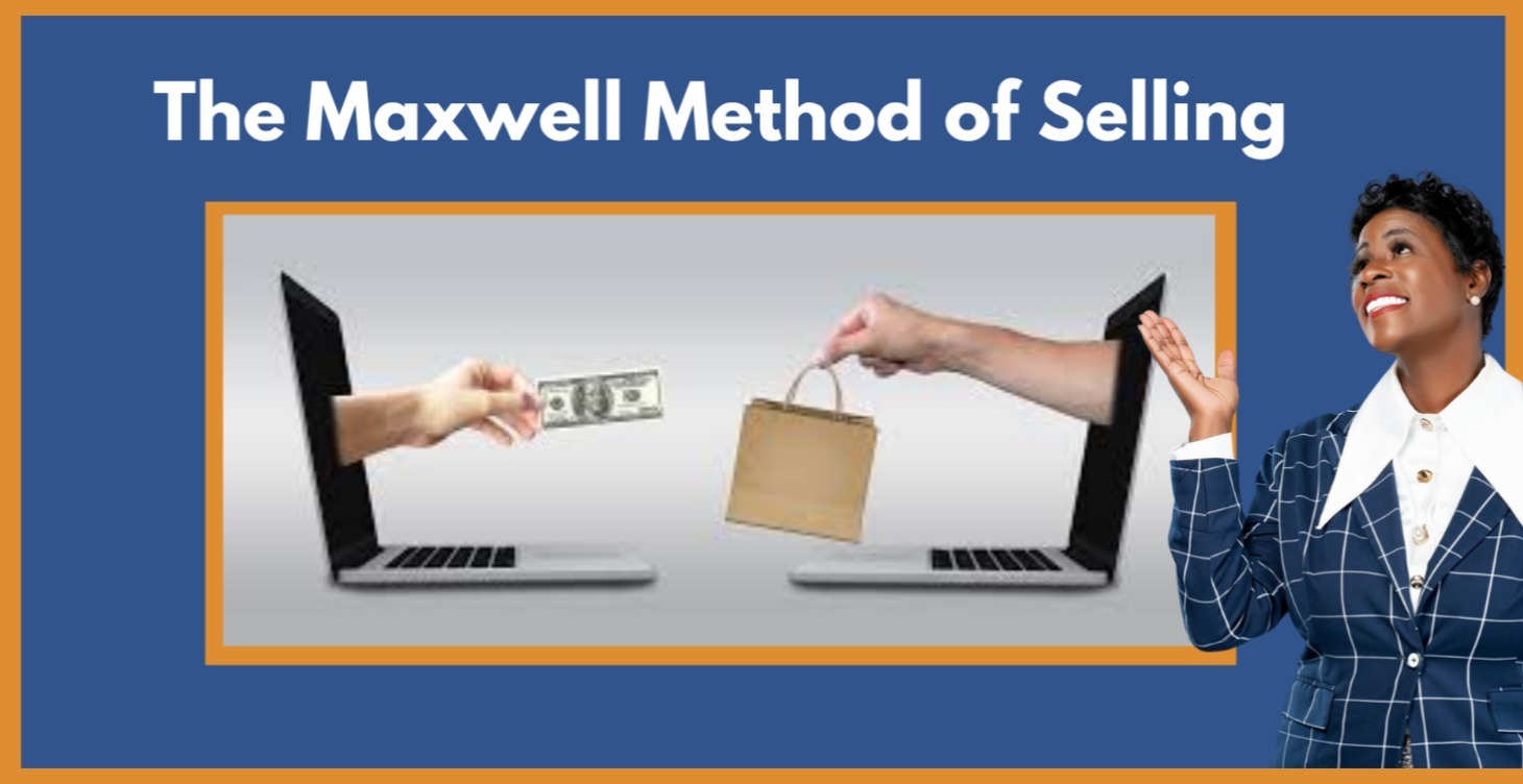 The Maxwell Method of Selling
