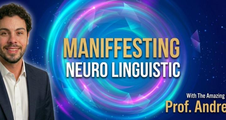 Neuro Linguistic Manifesting