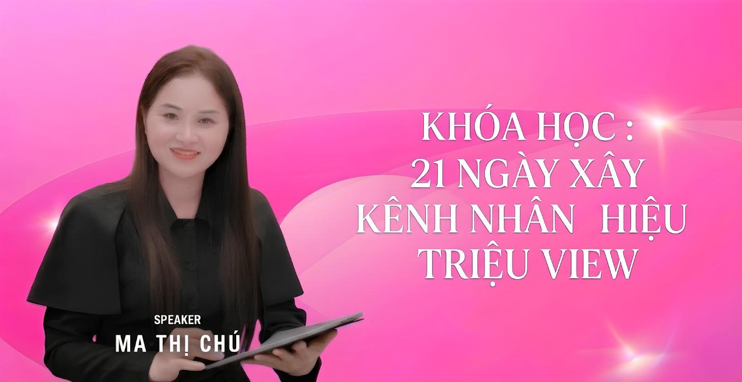 Khóa Học: 21 Ngày Xây Kênh Triệu View