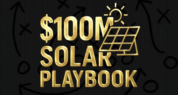 $100M Solar Playbook