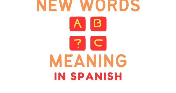 New Words Meaning in Spanish