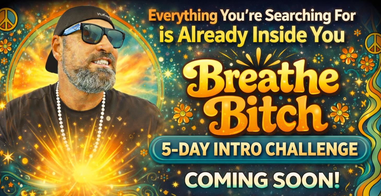 Breathe Bitch Breakthrough 62 Mini Challenge