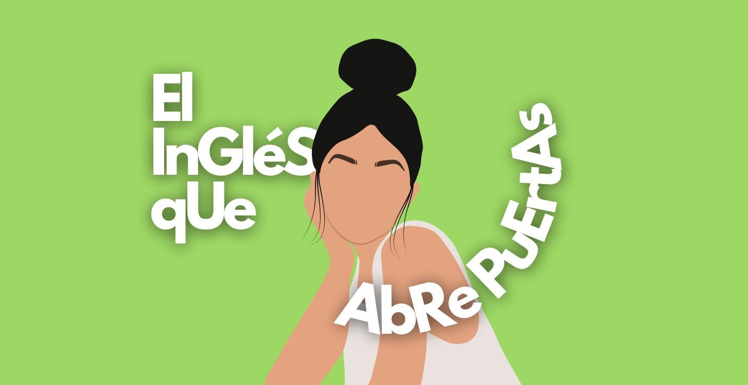 El Inglés que Abre Puertas