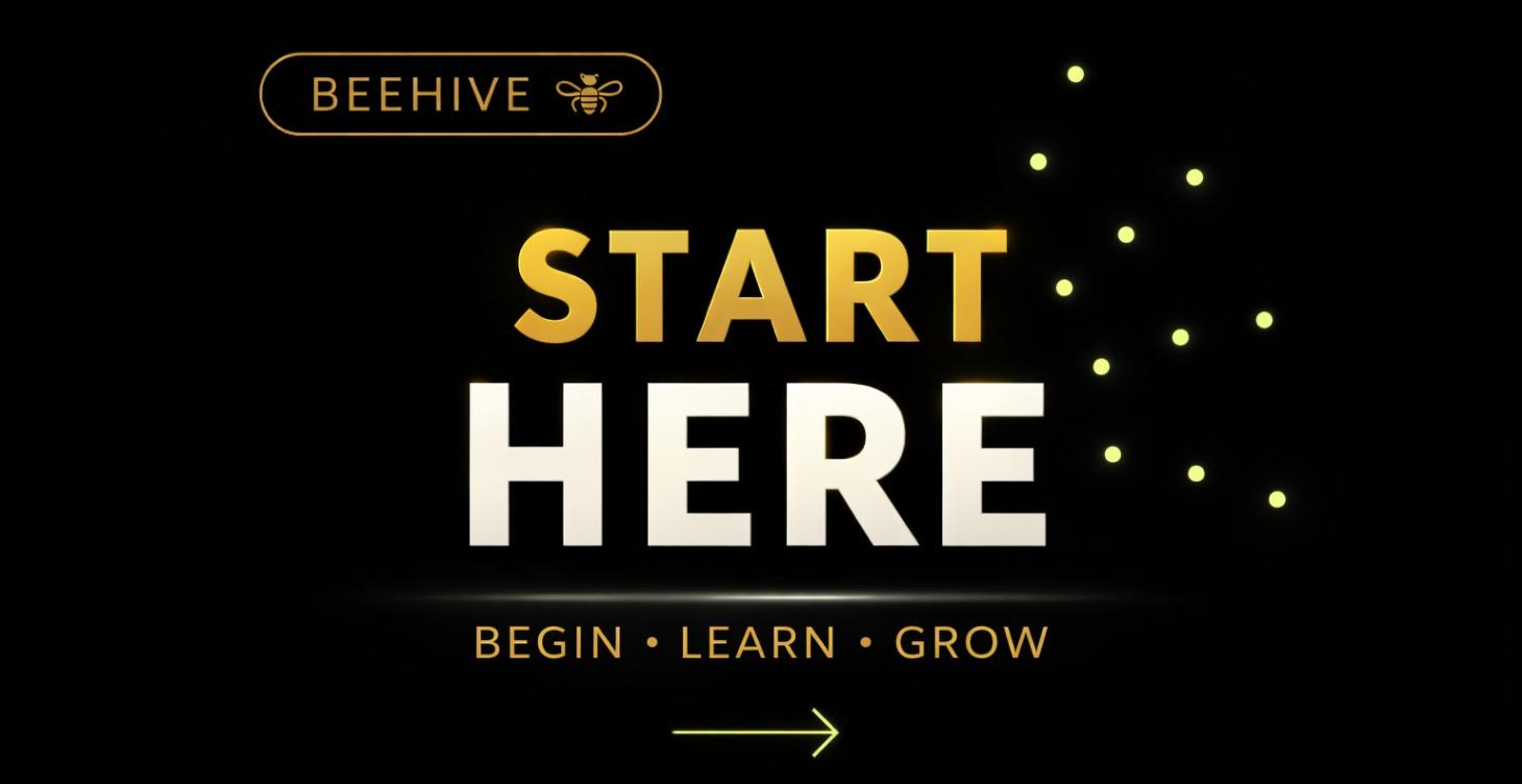 Start Here — Welcome to BEEHIVE