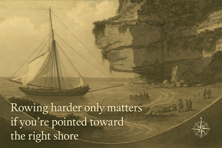 Rowing harder only matters if you're pointed toward the right shore