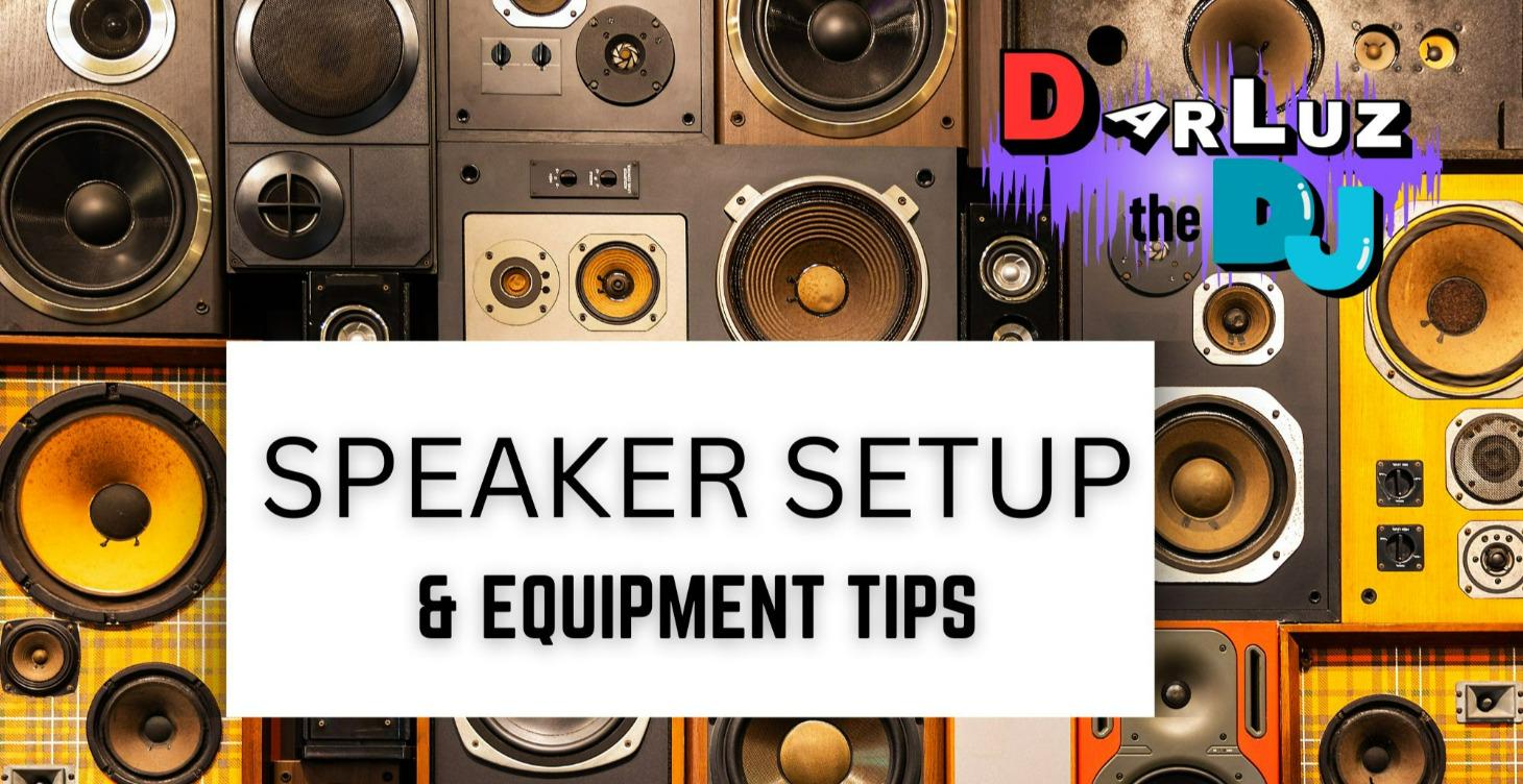 Speaker Setup & Gig Tips