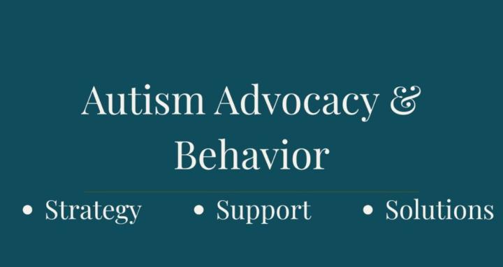 Autism Advocacy & Behavior