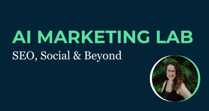 AI Marketing Lab: SEO & Beyond
