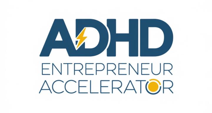 ADHD Entrepreneur Accelerator
