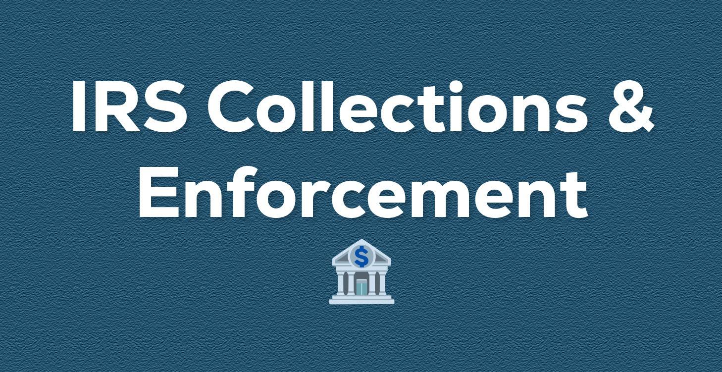 IRS Collections & Enforcement