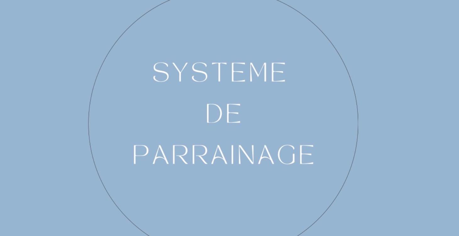 SYSTÈME DE PARRAINAGE