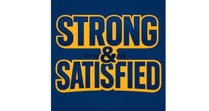 Strong&Satisfied