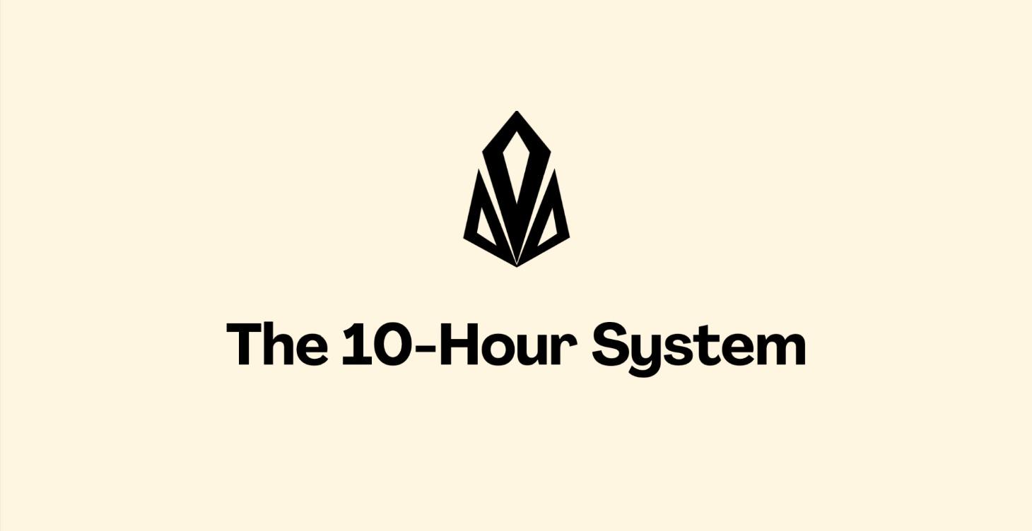The 10-Hour System