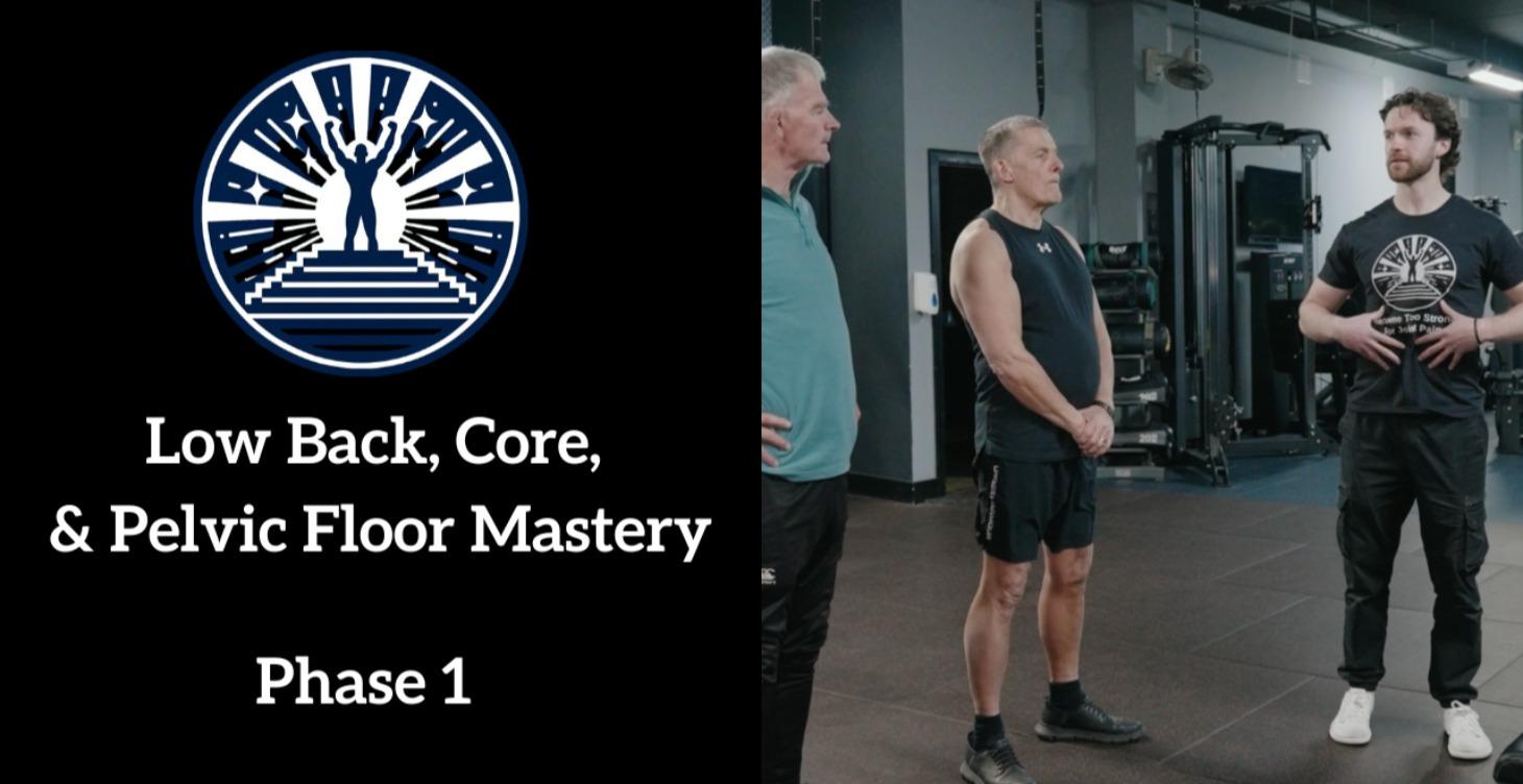 Low Back, Core & Pelvic Floor (Phase 1)