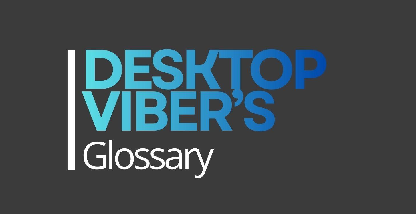 Desktop Viber's Glossary