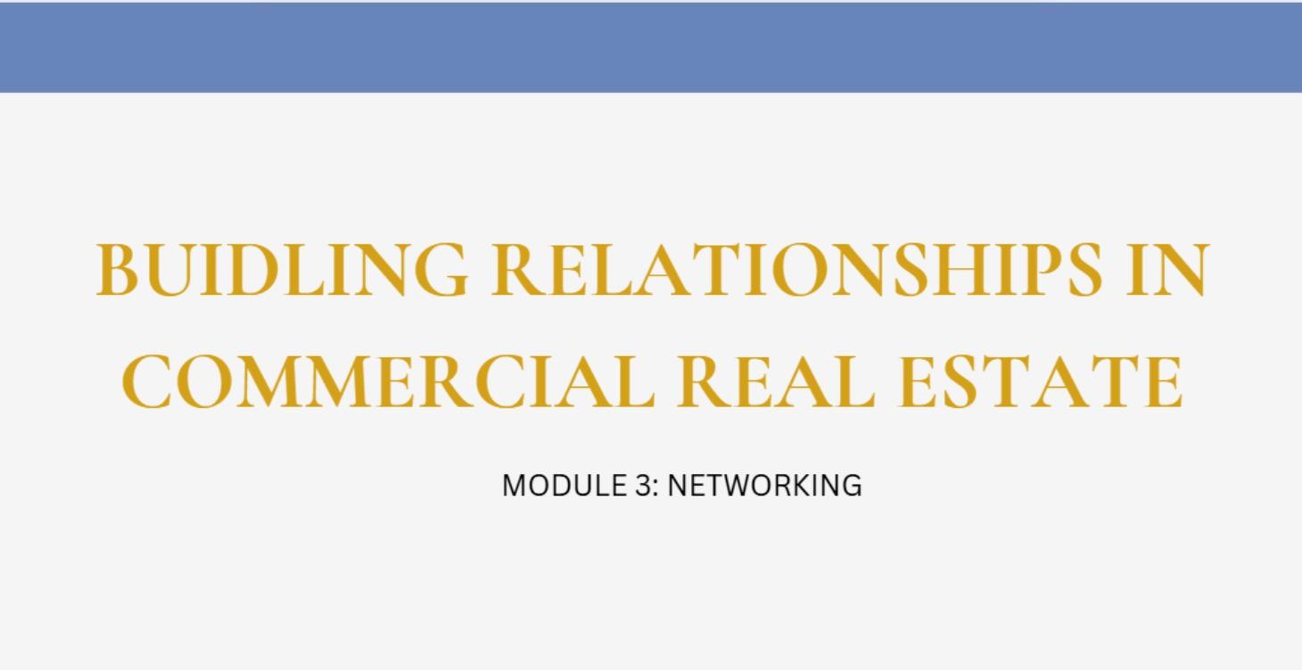 BUILDING RELATIONSHIPS IN COMMERCIAL REAL ESTATE