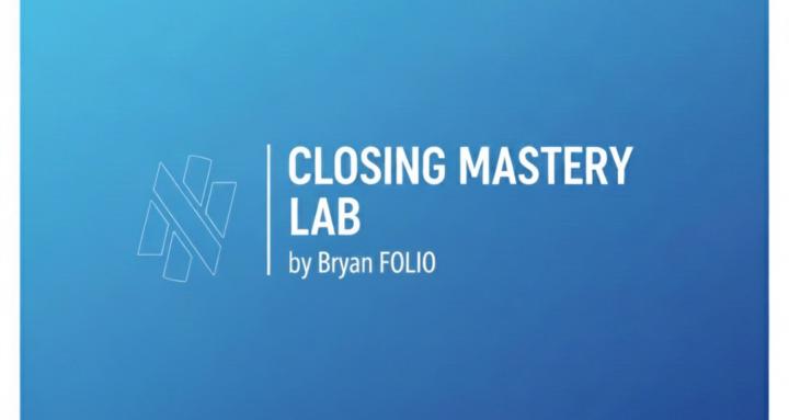 Closing Mastery Lab