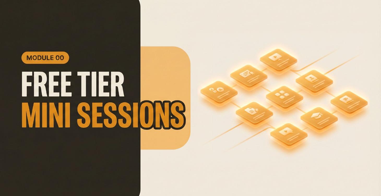 00 – Free Tier Mini Sessions