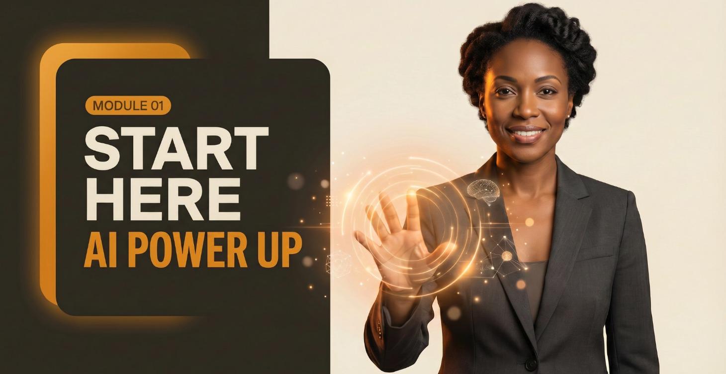 01 — START HERE: AI POWER UP