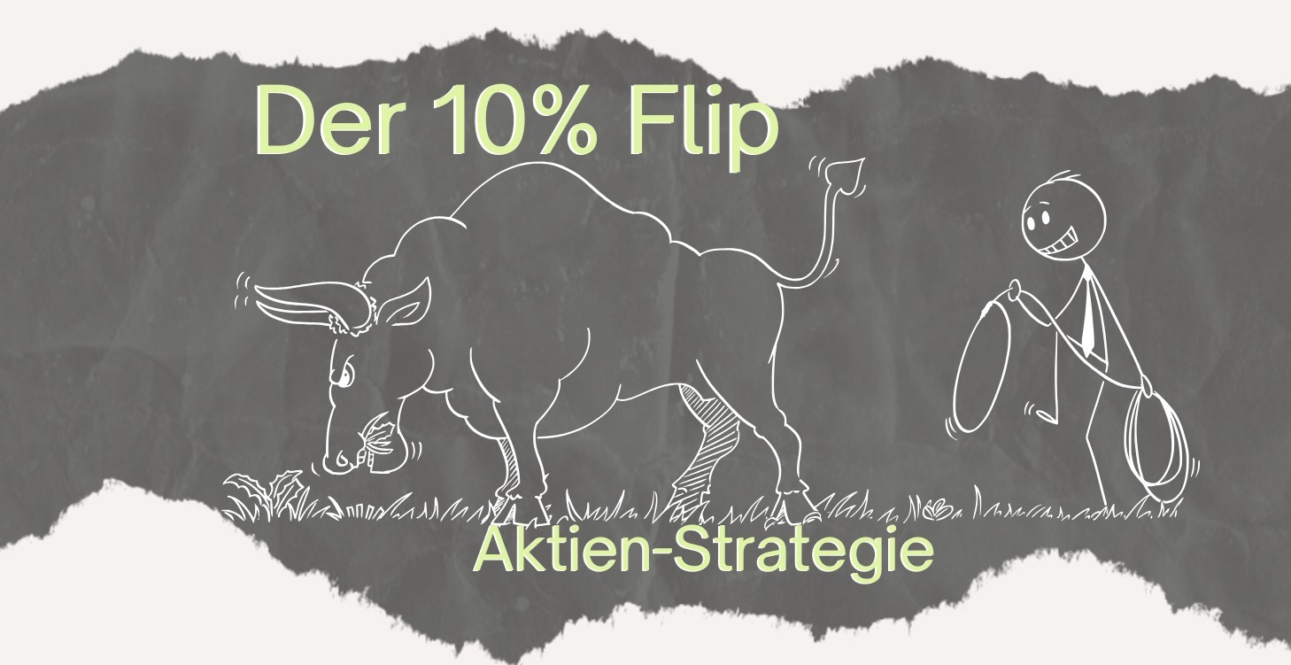 Der 10% Flip - aktives Aktiencoaching