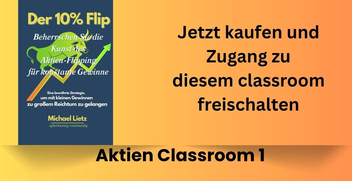 Buchkauf: Der 10% Flip + classroom "Aktien"