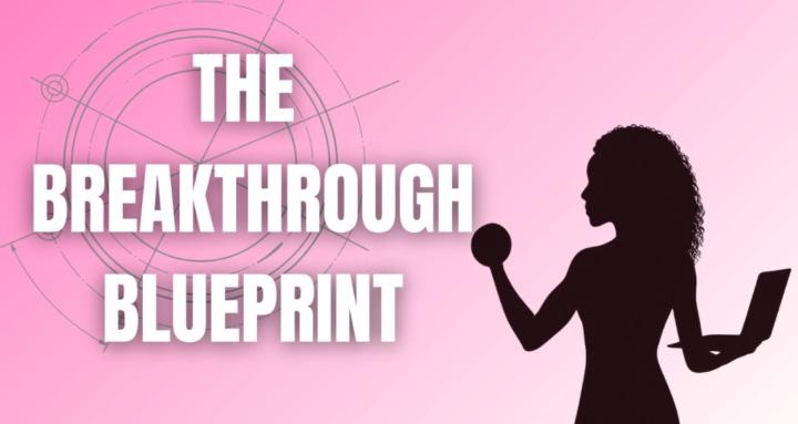 The Breakthrough Blueprint