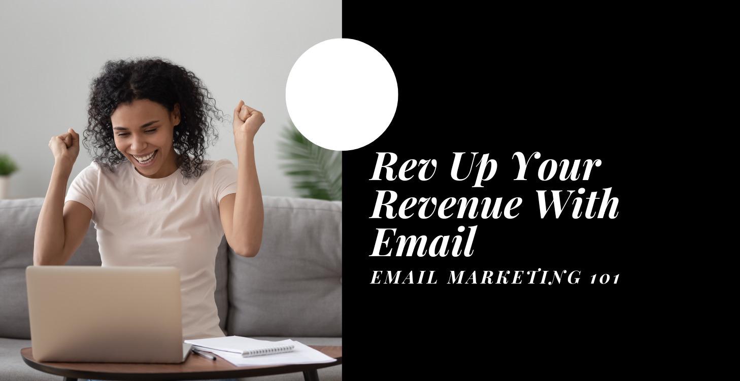 Rev Up Your Revenue With Email