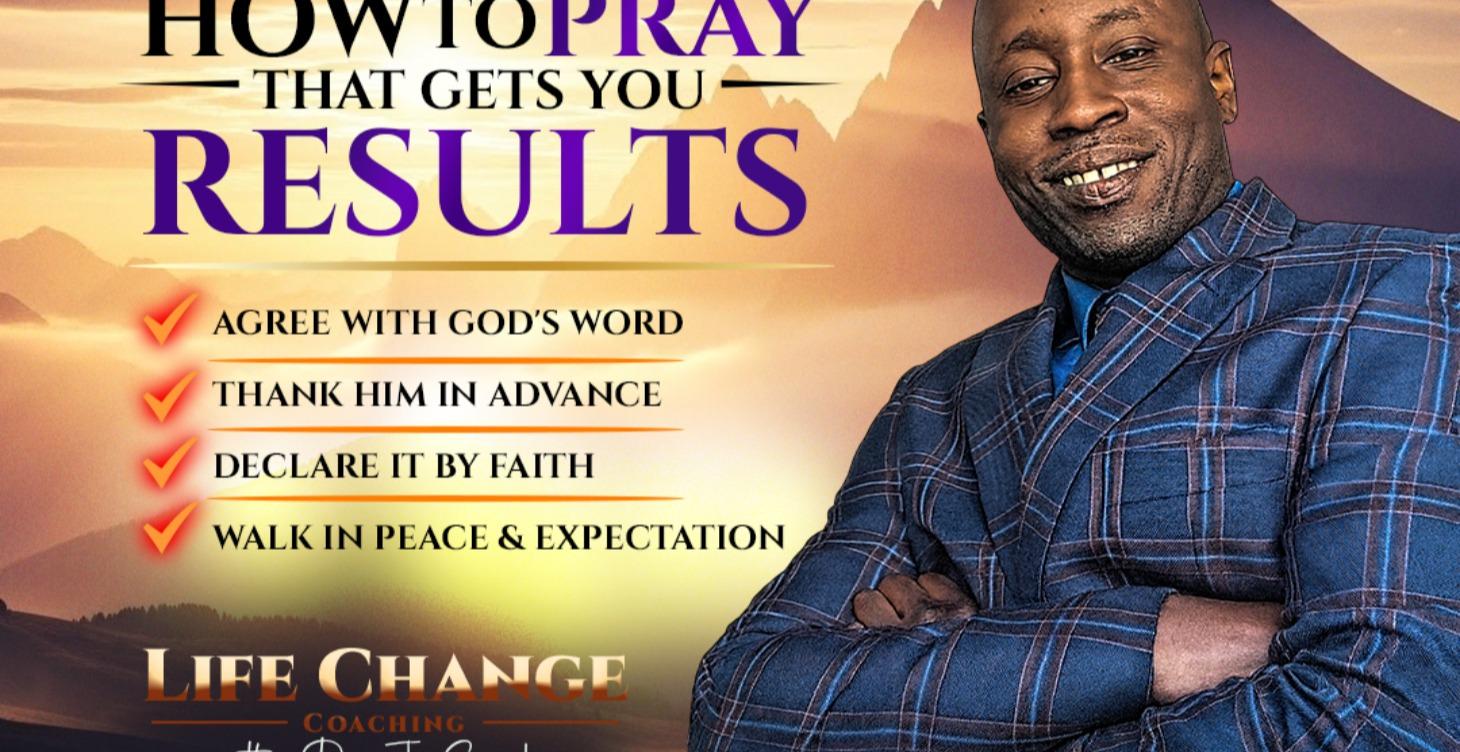 How To Pray That Get You Results