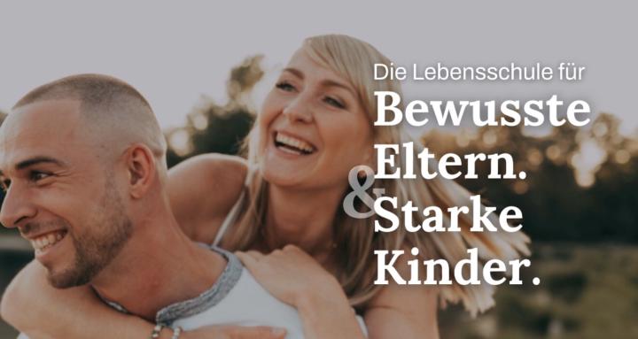 Bewusste Eltern. Starke Kinder