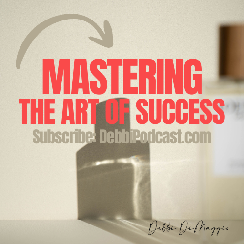Mastering the Art of Success | Subscribe on YouTube or Spotify 