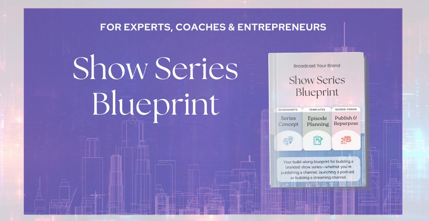 Show Series Blueprint