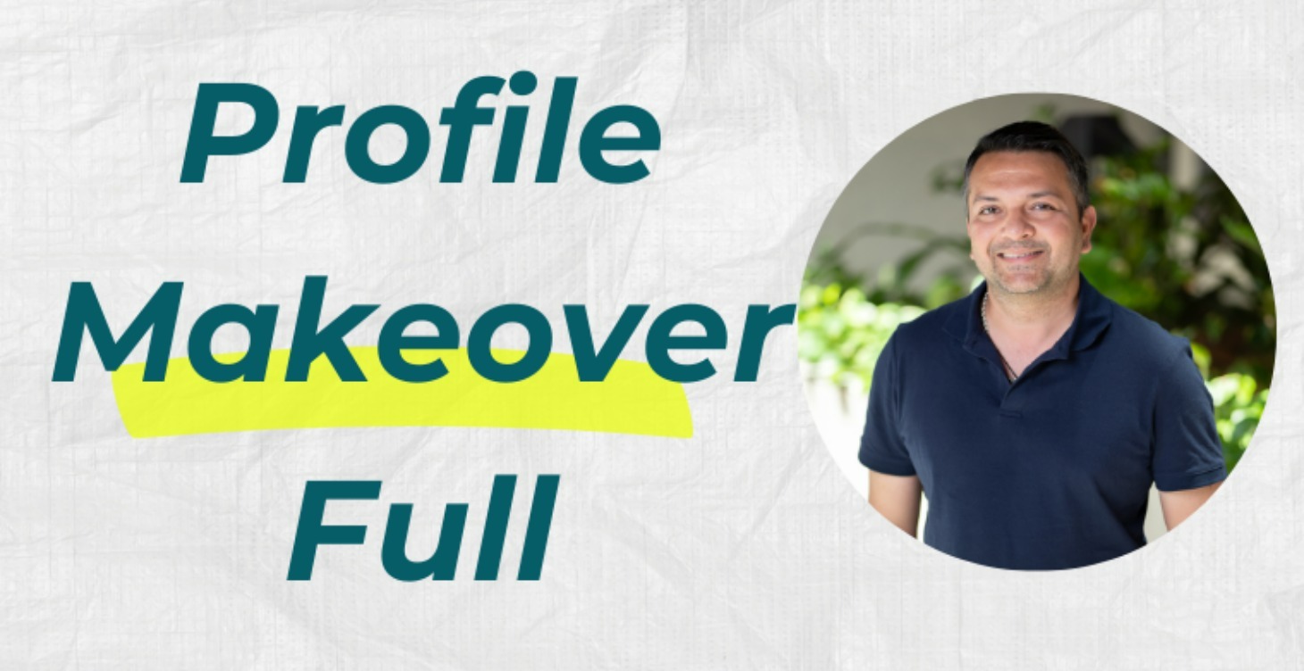 STEP #3: Profile Makeover (FULL)