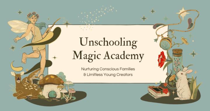 Unschooling Magic Academy